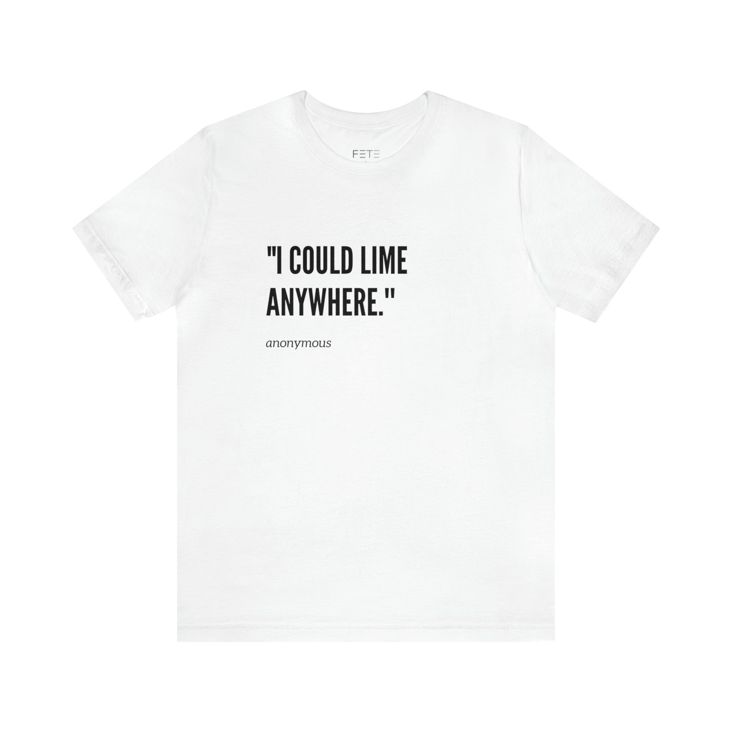 I could Lime Anywhere SS Tee