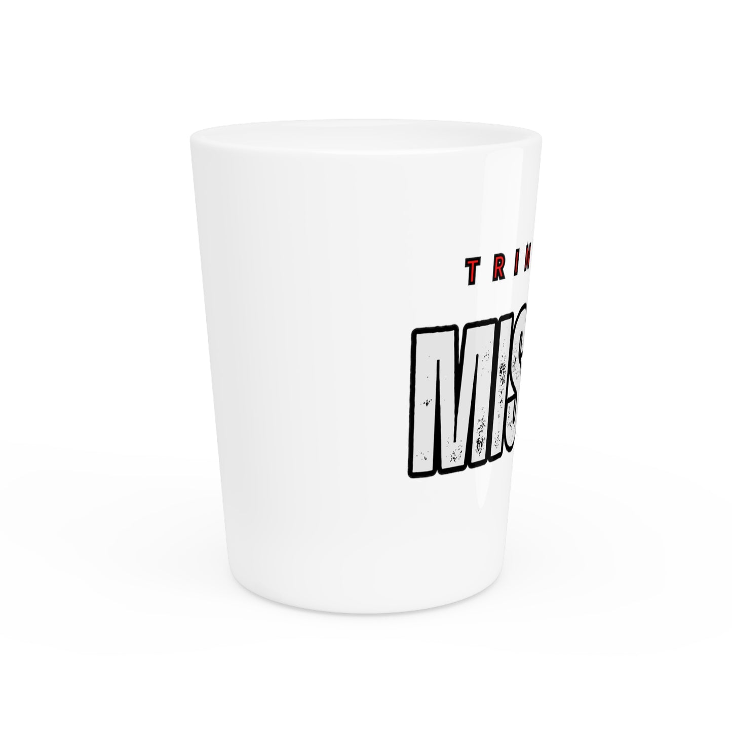 Trini on a Mission Shot Glass