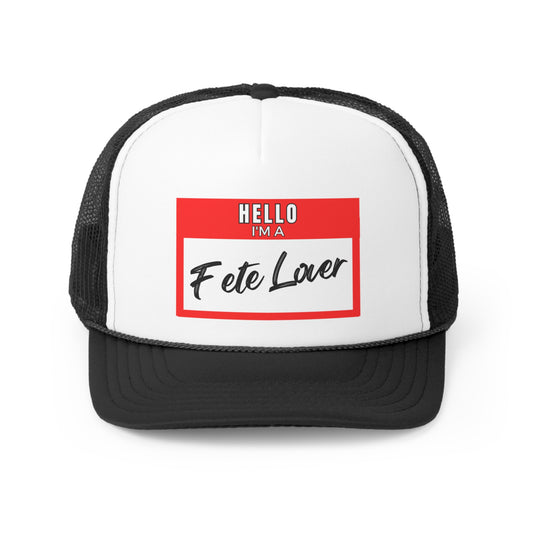 Fete Lover Trucker Caps