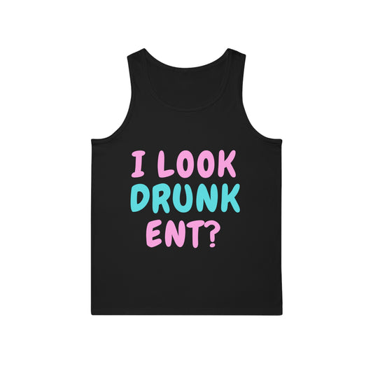 i look drunk ent? Unisex Softstyle™ Tank Top