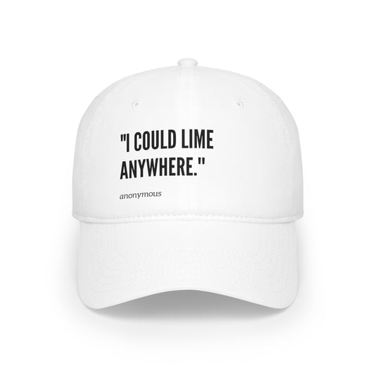 I could lime anywhere Low Profile Baseball Cap