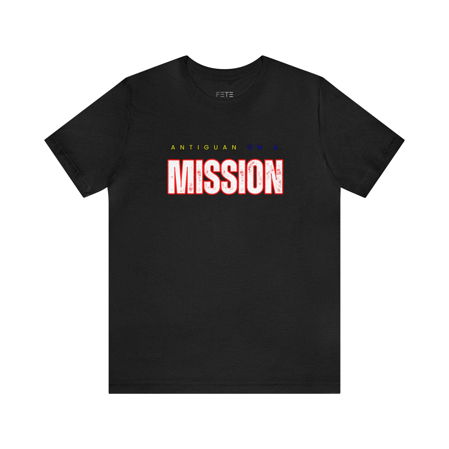 Antiguan on a Mission SS Tee