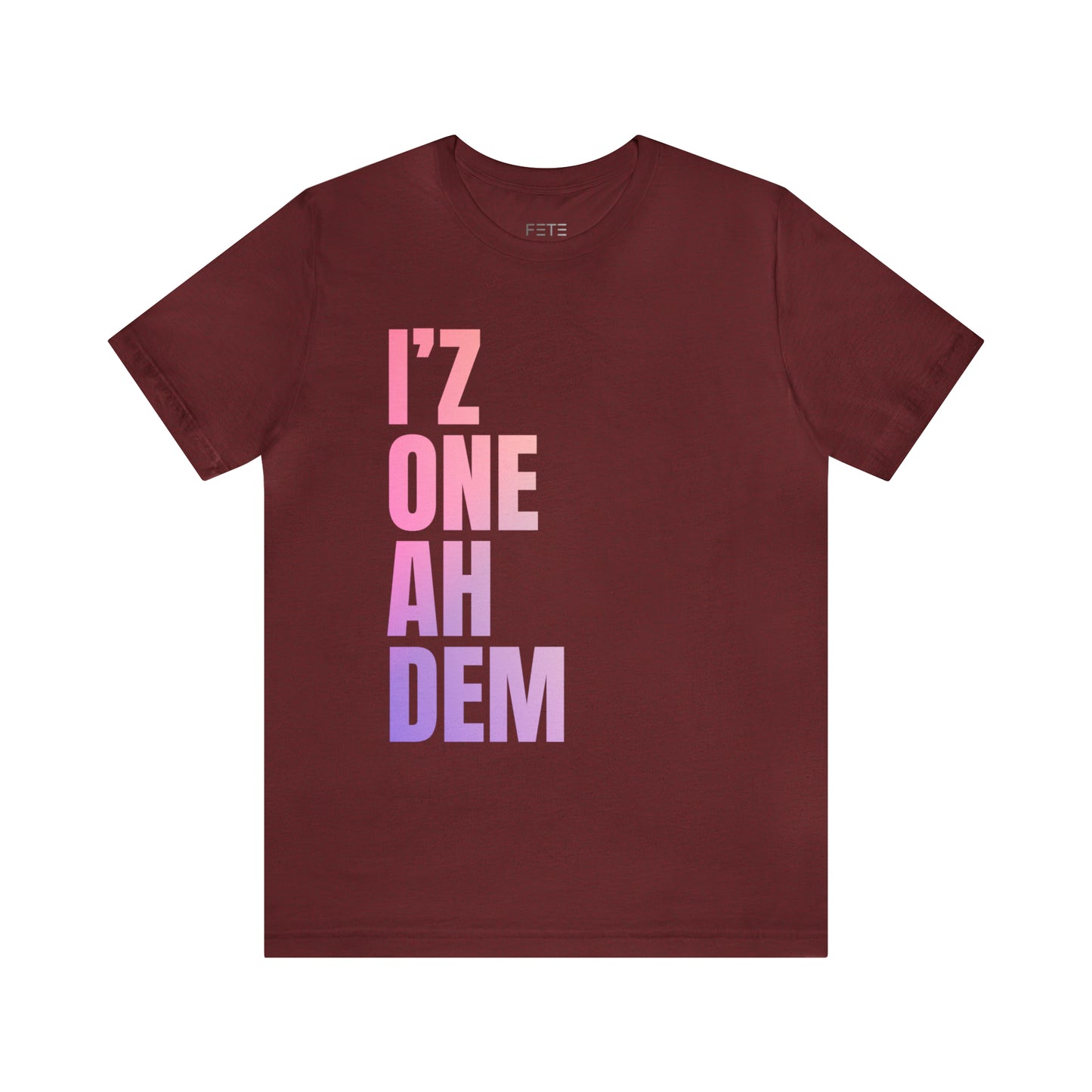 I'z One Ah Dem - Shal  SS Tee (pink into purple gradient)