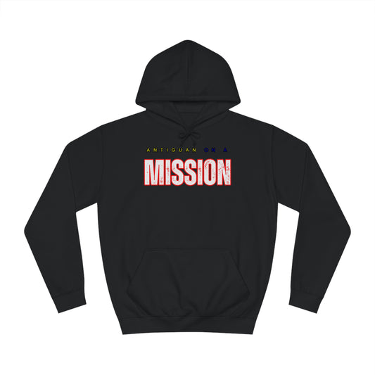 Antiguan on a Mission College Hoodie
