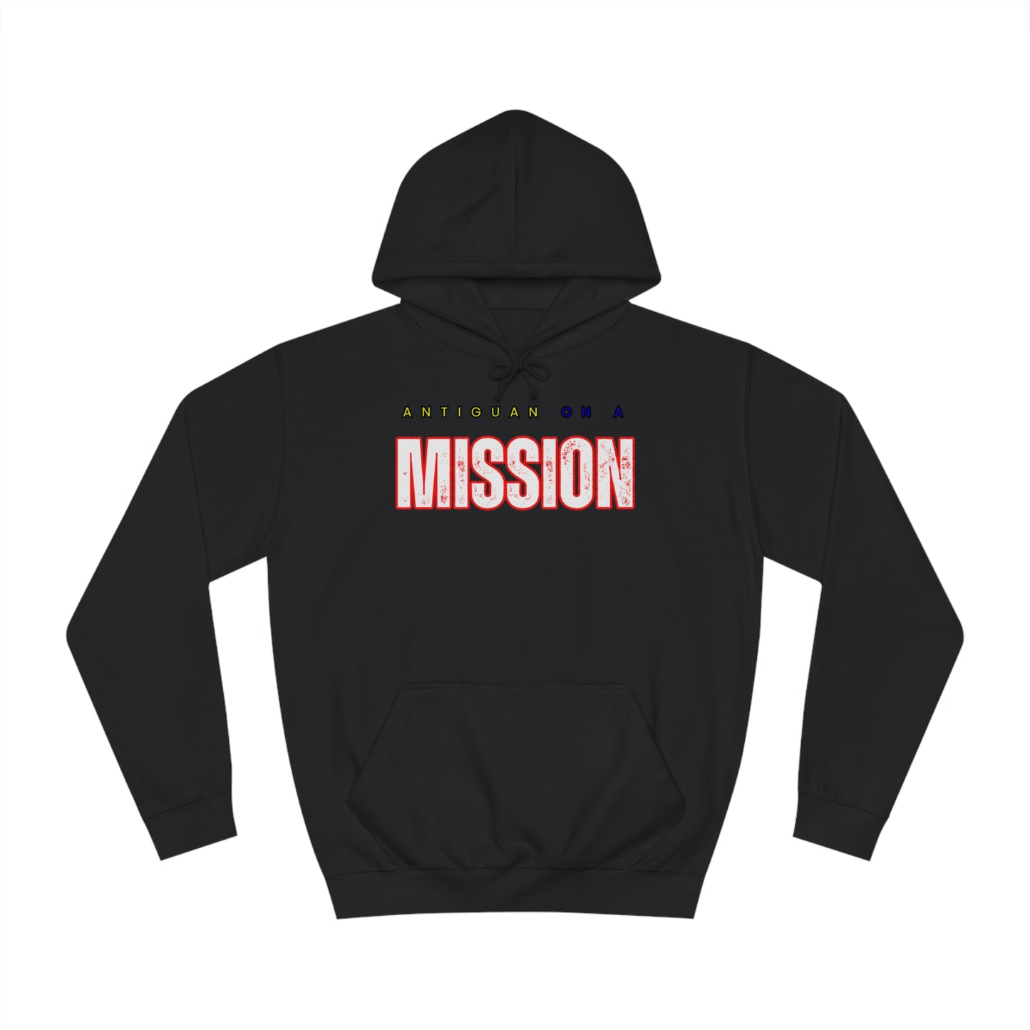 Antiguan on a Mission College Hoodie
