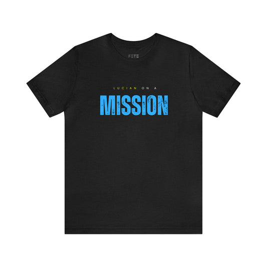 Lucian on a Mission SS Tee