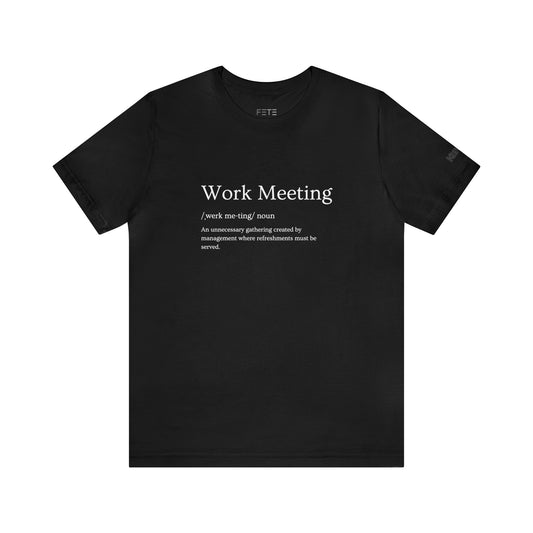 Keevo says Work Meetings SS Tee